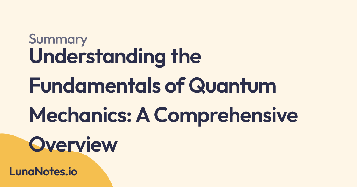 Lunanotes Understanding The Fundamentals Of Quantum Mechanics A