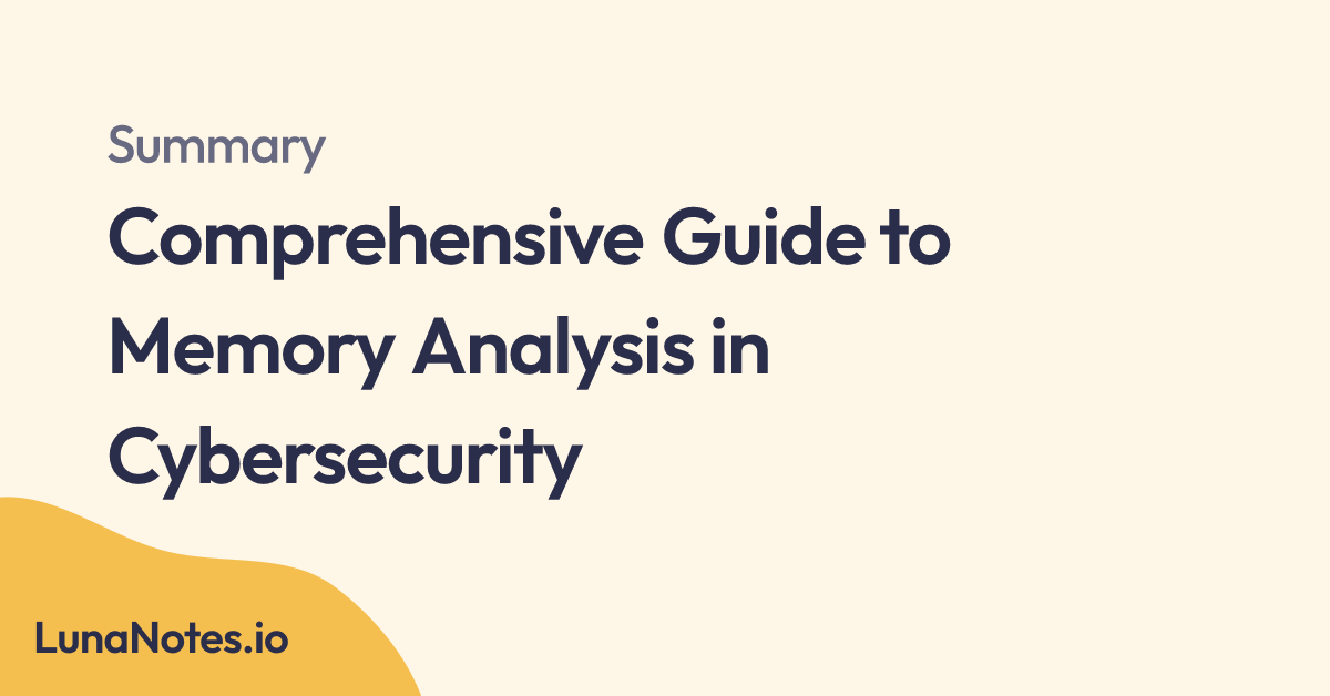 Comprehensive Guide to Memory Analysis in Cybersecurity Video Summary(04)