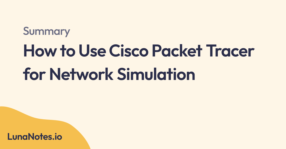 How to Use Cisco Packet Tracer for Network Simulation | Video Summary ...