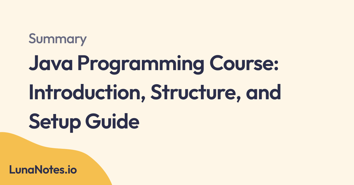 LunaNotes - Java Programming Course: Introduction, Structure, and Setup ...