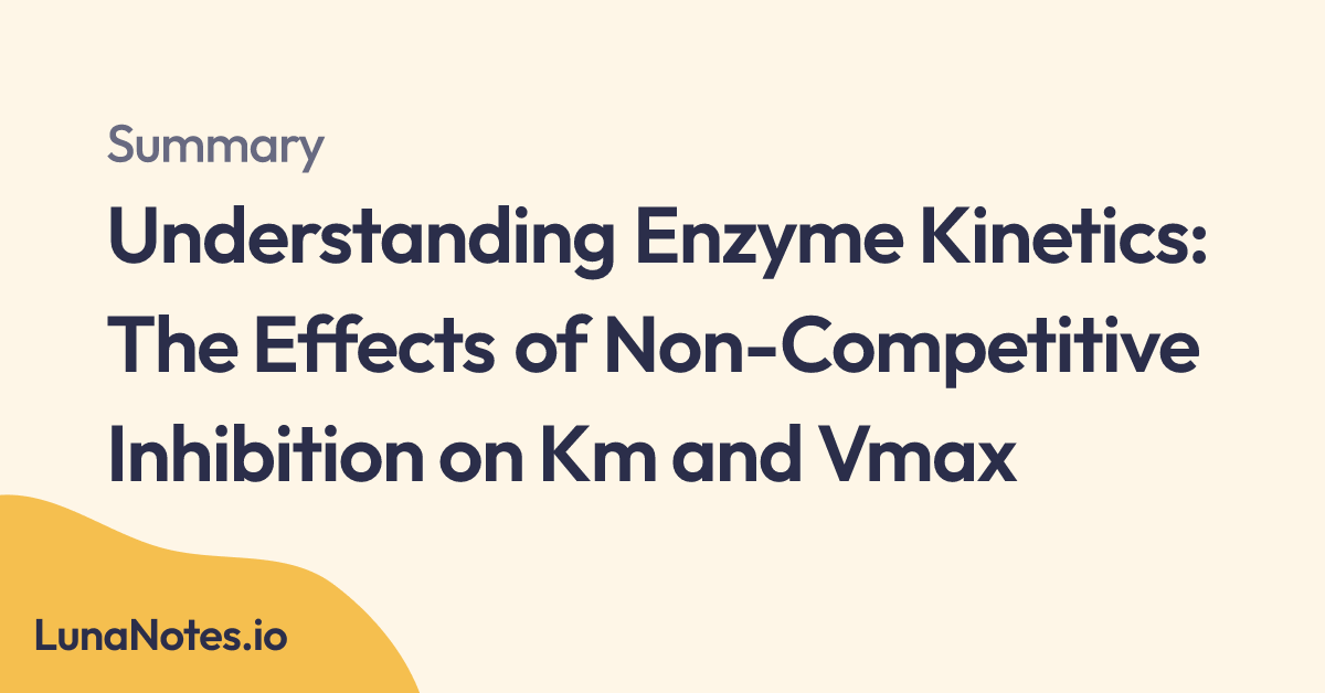 LunaNotes Understanding Enzyme The Effects of Non